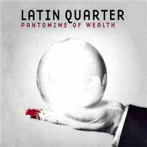 Latin Quarter - Pantomime Of Wealth flac download