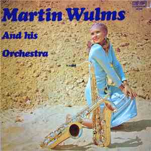 Martin Wulms And His Orchestra - Martin Wulms And His Orchestra flac download