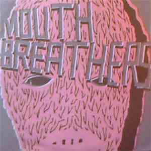 Mouthbreathers  - Anxiety / The Creeper flac download