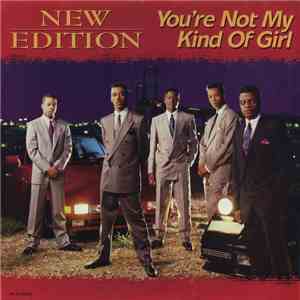 New Edition - You're Not My Kind Of Girl flac download