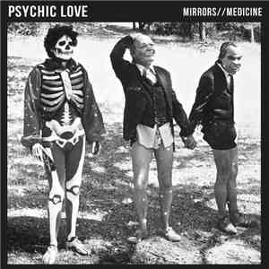 Psychic Love - Mirrors // Medicine flac download