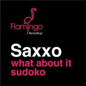 Saxxo - What About It / Sudoku flac download