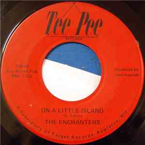 The Enchanters  - On A Little Island / There's A Look About You flac download