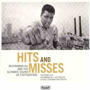 Various - Hits And Misses: Muhammed Ali And The Ultimate Sound Of Fistfighting flac download