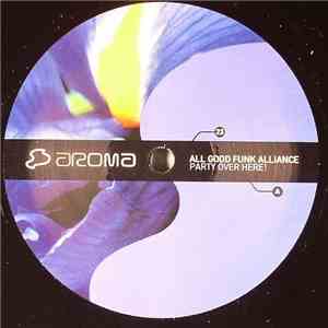 All Good Funk Alliance - Party Over Here! flac download