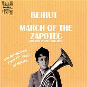 Beirut / Realpeople - March Of The Zapotec / Holland flac download