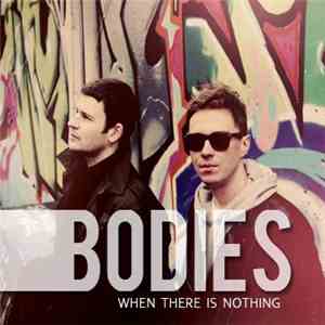 BOD!ES - When There Is Nothing flac download