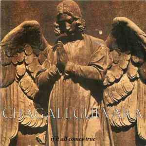 Chagall Guevara - If It All Comes True flac download