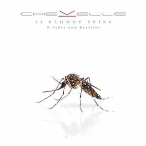Chevelle  - 12 Bloody Spies: B-Sides and Rarities flac download