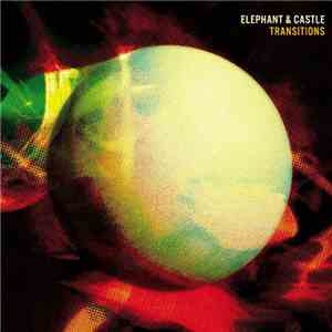 Elephant & Castle  - Transitions flac download