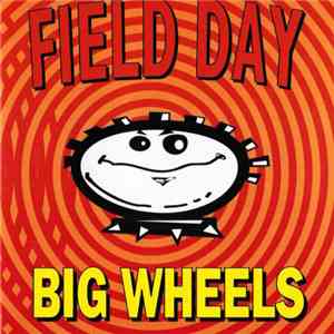 Field Day - Big Wheels flac download