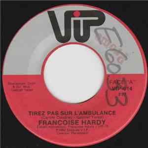 Francoise Hardy - Tirez Pas Sur L'ambulance flac download