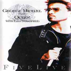 George Michael And Queen With Lisa Stansfield - Five Live flac download