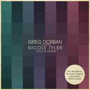 Greg Dorban featuring Nicole Tyler - Such A Shame flac download