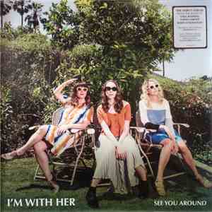 I'm With Her - See You Around flac download
