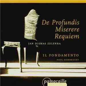 Jan Dismas Zelenka - Il Fondamento, Paul Dombrecht - De Profundis - Miserere - Requiem flac download