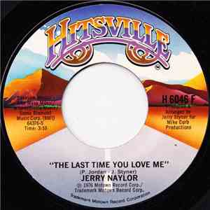Jerry Naylor - The Last Time You Love Me / Born To Fool Around flac download