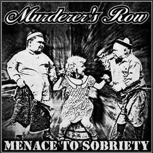 Murderer's Row - Menace To Sobriety flac download