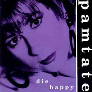 Pam Tate - Die Happy flac download