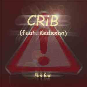 Phil Ber - Crib (Feat. Kedesha) flac download