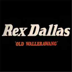 Rex Dallas - Old Wallerawang flac download