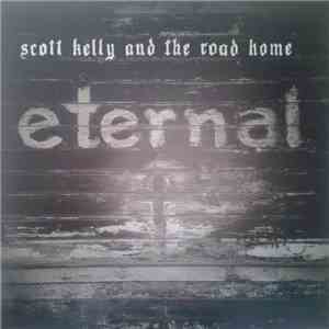 Scott Kelly And The Road Home - Eternal flac download