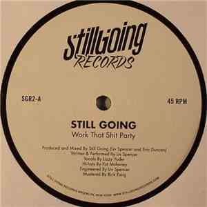Still Going - Work That Shit Party flac download