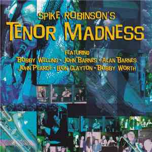 Tenor Madness - Spike Robinson's Tenor Madness flac download