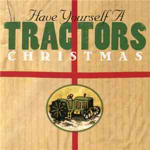 The Tractors - Have Yourself A Tractors Christmas flac download