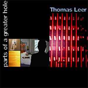 Thomas Leer - Parts Of A Greater Hole flac download
