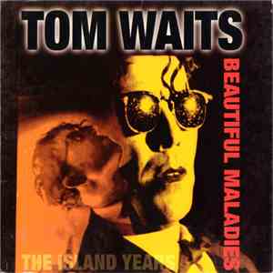 Tom Waits - Beautiful Maladies - The Island Years flac download