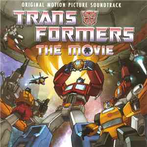 Various - The Transformers®: The Movie - 20th Anniversary Edition flac download