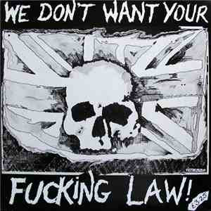 Various - We Don't Want Your Fucking Law! flac download