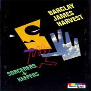 Barclay James Harvest - Sorcerers + Keepers flac download