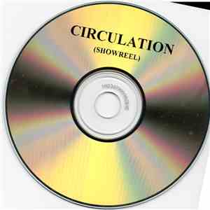 Circulation - Showreel flac download