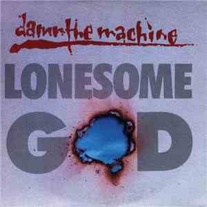 Damn The Machine - Lonesome God flac download