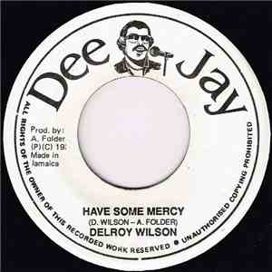 Delroy Wilson - Have Some Mercy flac download