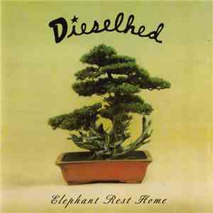 Dieselhed - Elephant Rest Home flac download