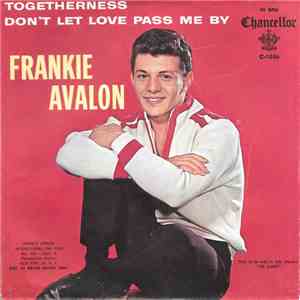 Frankie Avalon - Togetherness / Don't Let Love Pass Me By flac download
