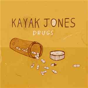 Kayak Jones - Drugs - EP flac download