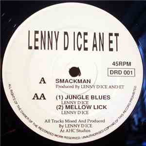 Lenny D Ice An ET - Smackman flac download