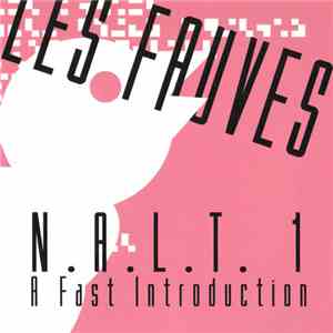 Les Fauves - N.A.L.T. 1 A Fast Introduction flac download