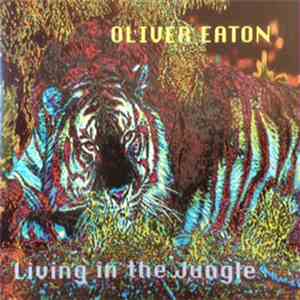 Oliver Eaton - Living In The Jungle flac download