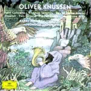 Oliver Knussen — Barry Tuckwell, Lucy Shelton, London Sinfonietta - Knussen Dirigiert Knussen / Knussen Conducts Knussen flac download