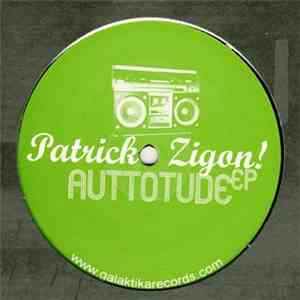 Patrick Zigon - Auttotude EP flac download