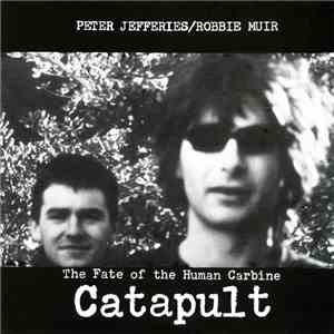 Peter Jefferies / Robbie Muir - Catapult flac download