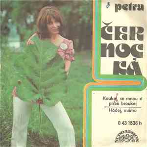 Petra Černocká - Koukej, Se Mnou Si Píseň Broukej / Hádej, Mámo flac download