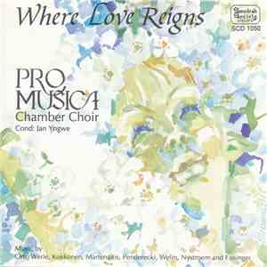 Pro Musica Chamber Choir - Where Love Reigns flac download