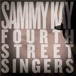 Sammy Kay - Fourth Street Singers flac download