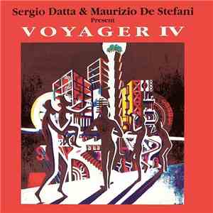 Sergio Datta & Maurizio De Stefani Present Voyager  - IV flac download